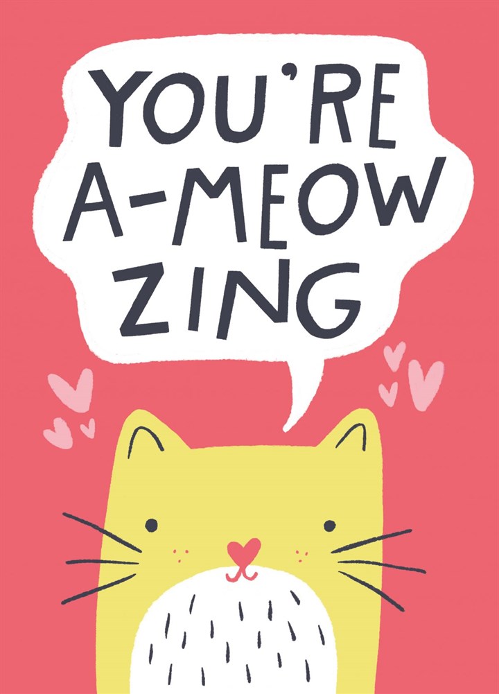 You're A-Meow Zing Card