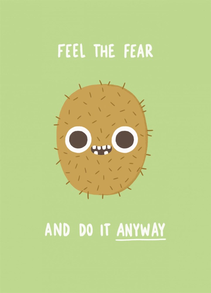 Feel The Fear And Do It Anyway Card