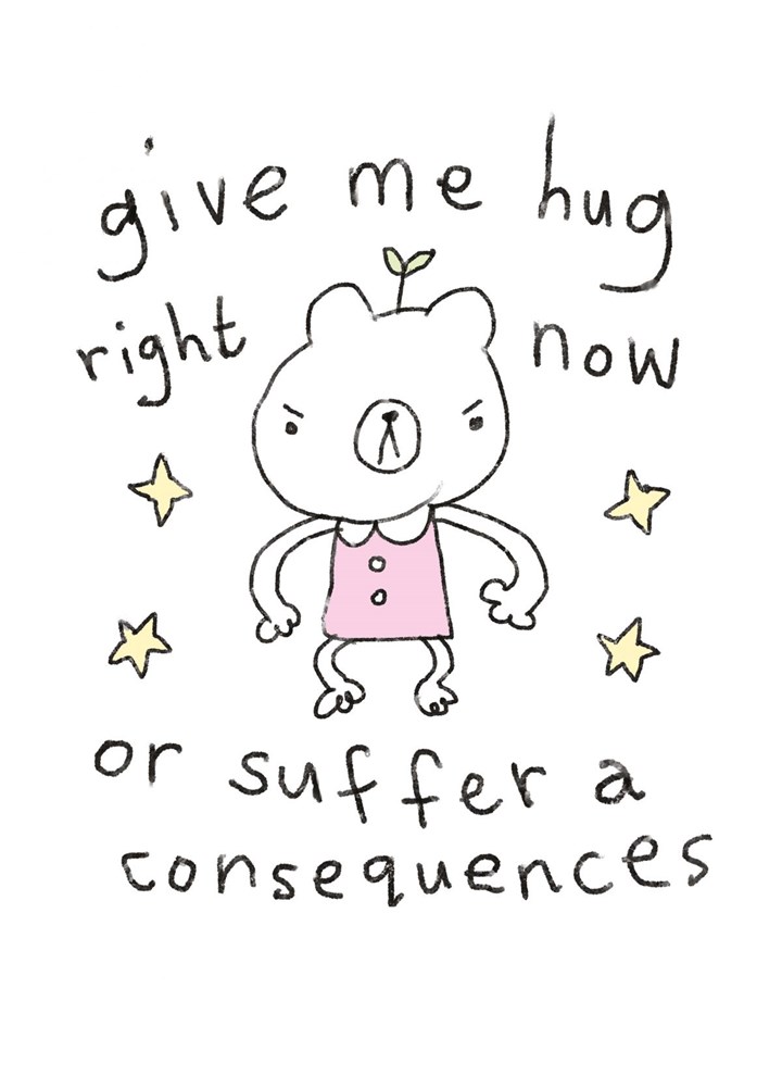 Give Me Hug Right Now Card