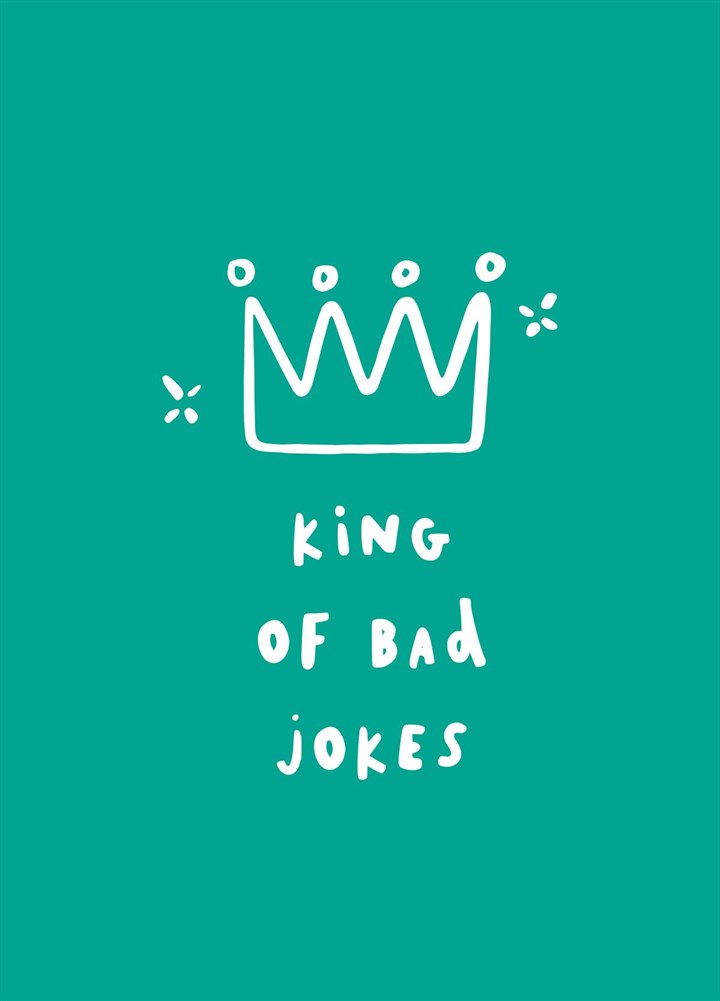 Bad Jokes King Father's Day Card