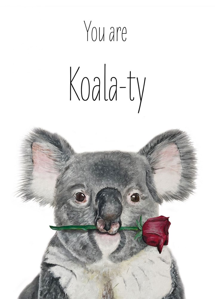 You Are Koala-ty Card