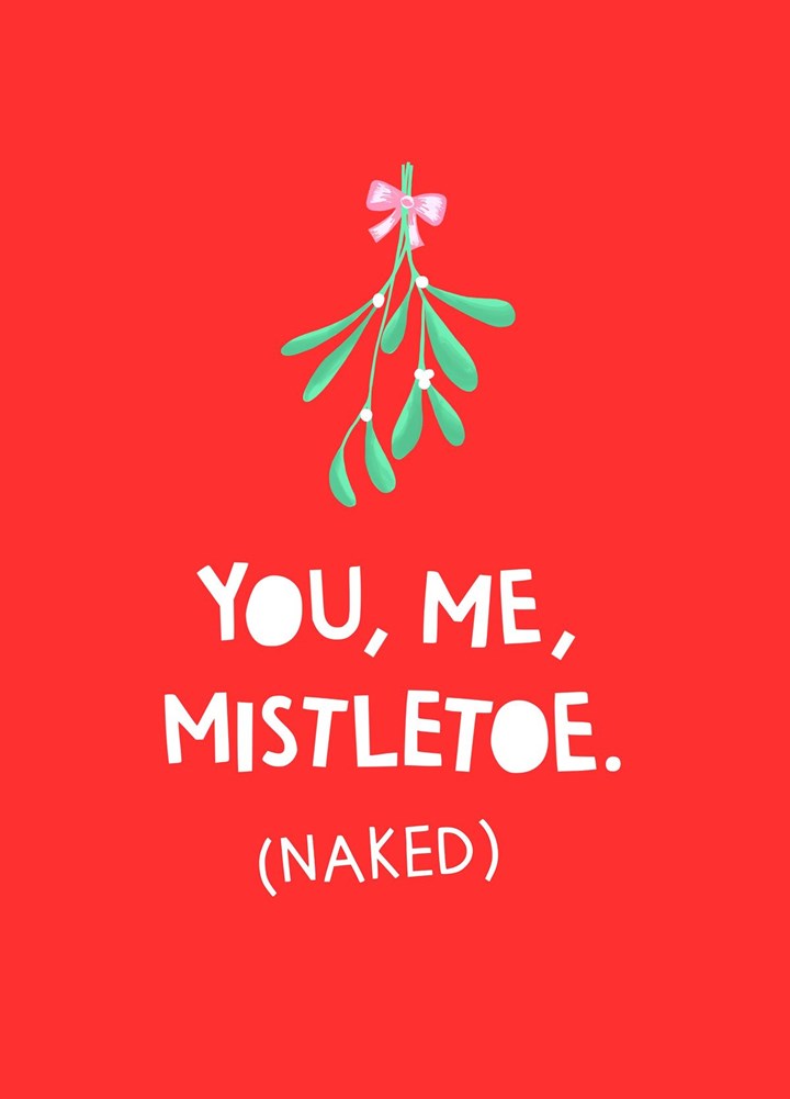 You, Me, Mistletoe. (naked) Relationship Christmas Card