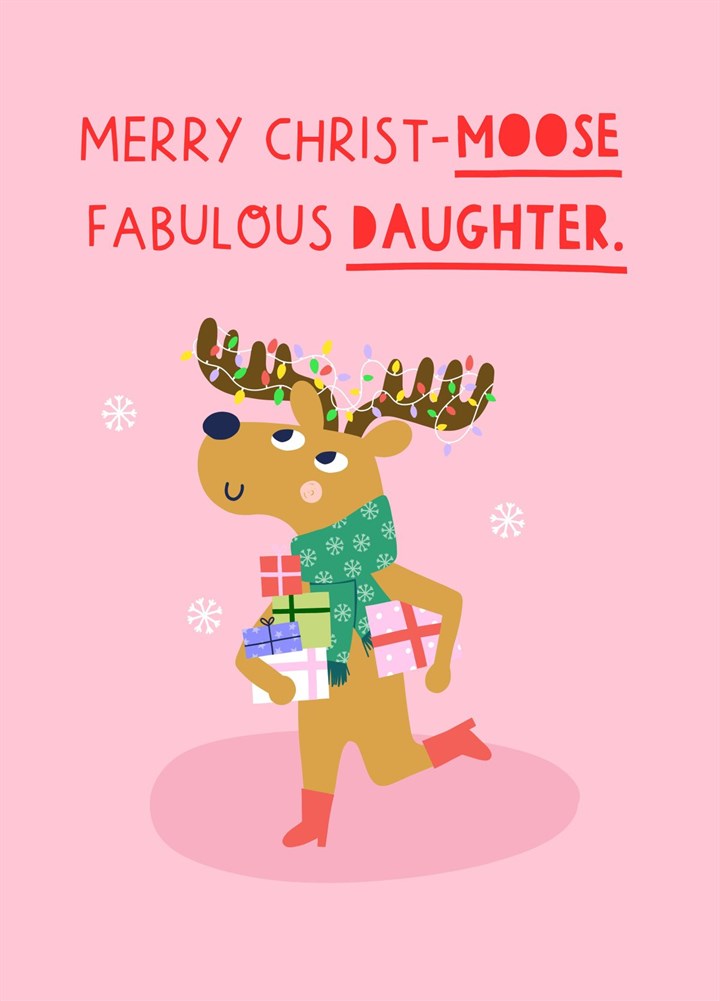 Merry Christ-moose Fabulous Daughter! Card