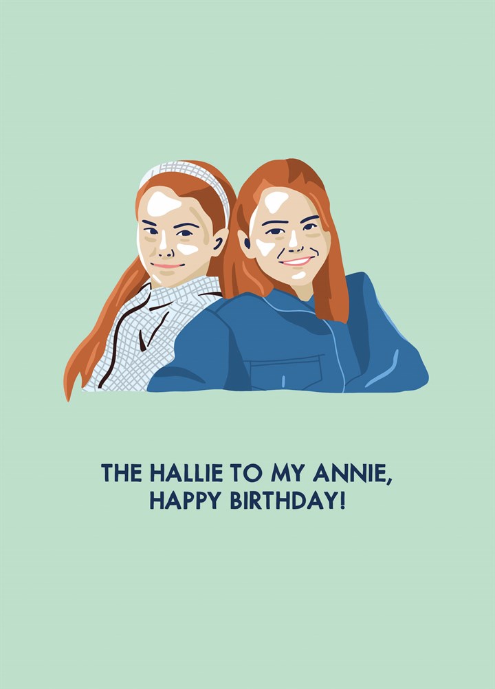 The Hallie To My Annie, Happy Birthday Card