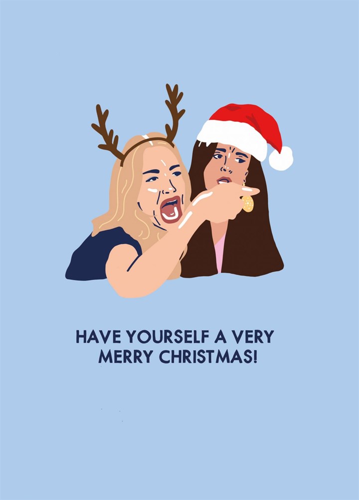Real Housewives: 'Have Yourself A Very Merry Christmas!' Screaming Lady Meme Card