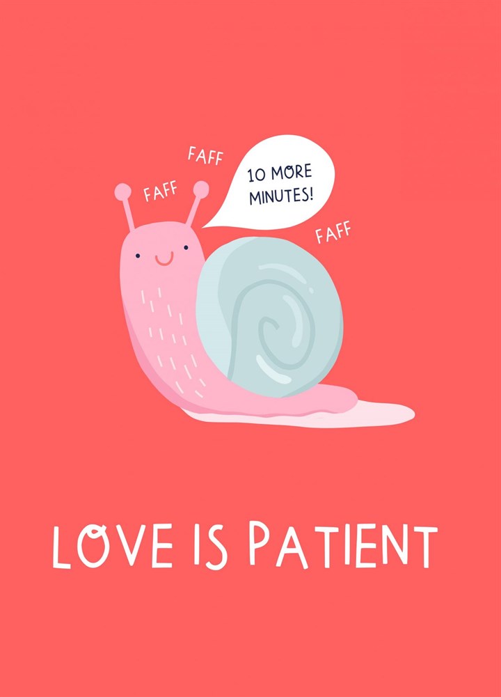 Love Is Patient: "10 More Minutes!" Card