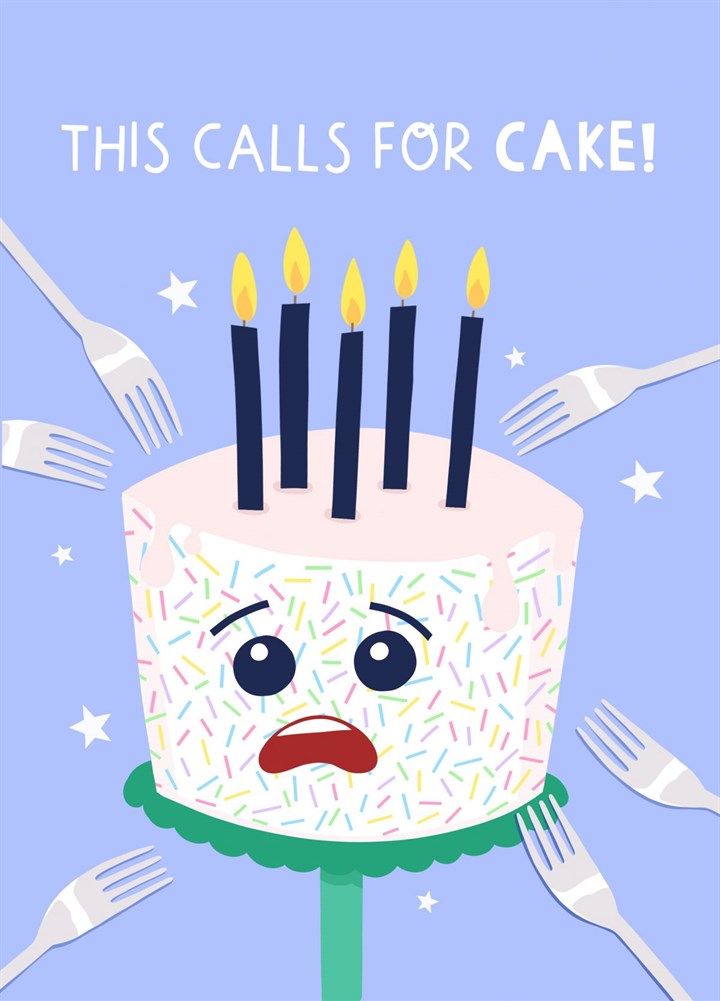 This Calls For CAKE! Birthday Card