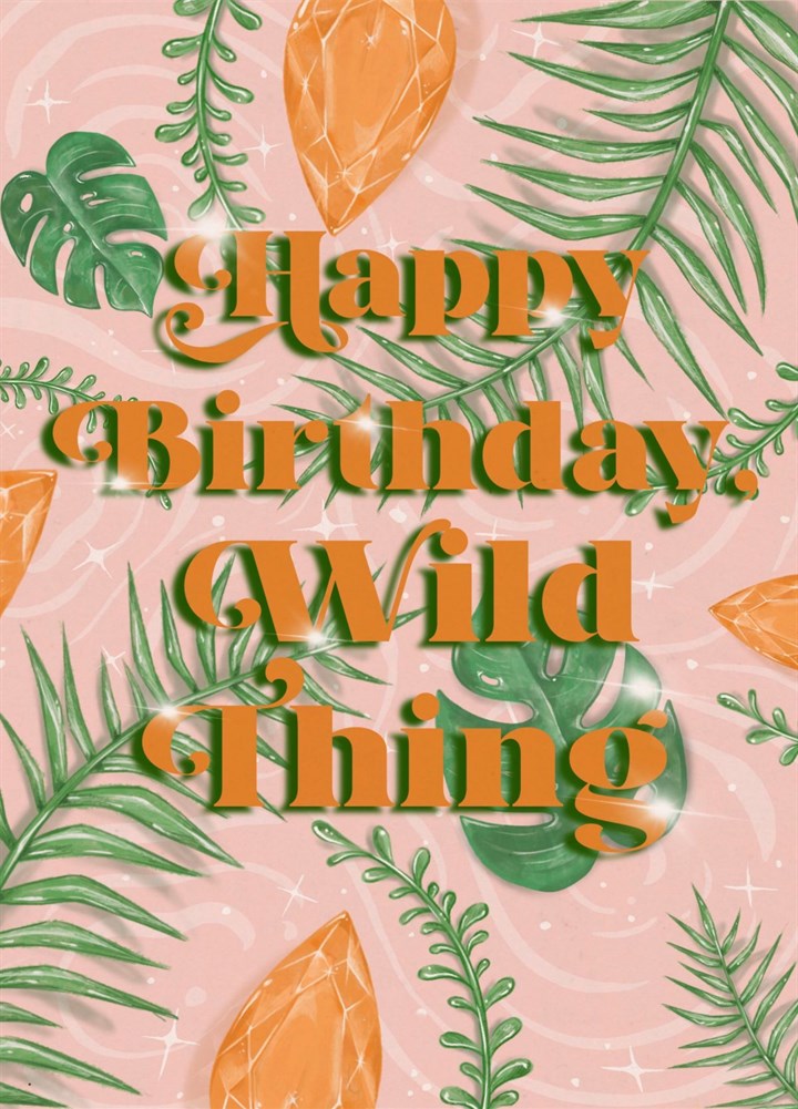 Happy Birthday, Wild Thing Card