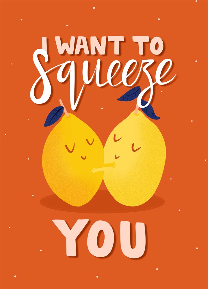 Squeeze You Card