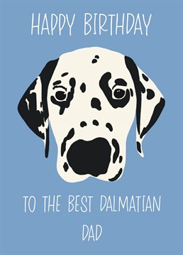 Wish a Dalmatian-loving human the happiest of birthdays with this adorable dog dad card!