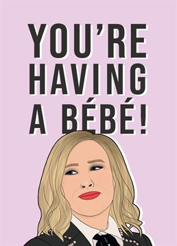 You're having a bebe!  Who better than Moira Rose to wish your loved one congratulations on their pregnancy!? The perfect card for any Schitt's Creek fan who is expecting their own precious bebe. Designed by Bonne Nouvelle.