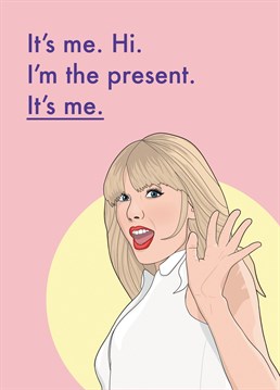 Who needs a present when the card is this good?  Delight your favourite Swiftie with our Taylor Swift-inspired greeting card. Featuring an illustration of Tay Tay herself, and a nod to her song "Anti-Hero" with the caption, "It's me. Hi. I'm the present. It's me," Perfect for birthdays, this pop culture card is a lighthearted and humorous way to celebrate the Swiftie in your life. Designed by Bonne Nouvelle.