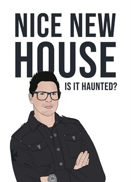 Got a friend moving into a new house? Zak Bagans wants to come investigate. This is the perfect new home card for someone into the paranormal, Ghost Adventures and all things spooky! Designed by Bonne Nouvelle.