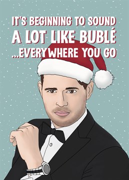 Christmastime just wouldn't be the same without the sweet crooning sounds of the King of Christmas himself, Michael Buble. Send your loved one this funny Christmas card to celebrate the best time of year, Buble Season. Designed by Bonne Nouvelle.