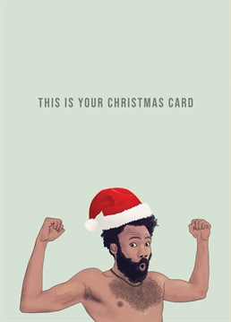 This is your Christmas Card. Funny Christmas card featuring an illustration of Childish Gambino wearing a santa hat, as inspired by Donald Glover's iconic music video for 'This is America'. Designed by Bonne Nouvelle.