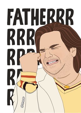 Fatherrrrrrrrrrr! Funny IT Crowd Father's Day Card featuring am illustration of Douglas Reynholm played by Matt Berry. Designed by Bonne Nouvelle.