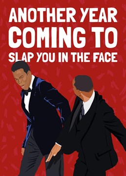 Wish someone a slappy birthday with this Will Smith slapping Chris Rock at the Oscars card!