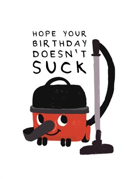 Make them laugh with this Henry Hoover birthday card.