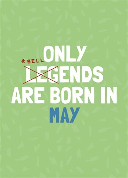 Send this funny May Birthday card design to the bellend in your life