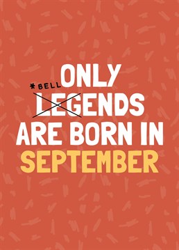 Send this funny September Birthday card design to the bellend in your life