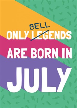 Send this funny July birthday card to the bellend in your life