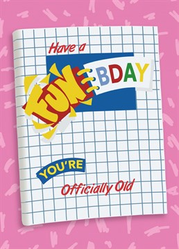 This retro nostalgic FunFax birthday card will be sure to bring back some memories. Send it to a 90s babe on their birthday!
