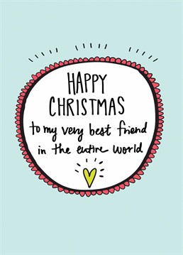 Let your very best friend know you're thinking about them this Christmas with this card designed by Angela Chick.