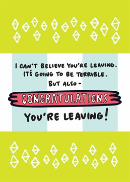 Say congratulations on their new job but also show you're sad that they're leaving with this card designed by Angela Chick.