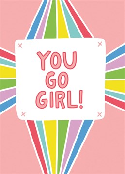 Encourage, congratulate and motivate that strong woman with this Go Girl card from Angela Chick.