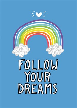 Follow your dreams and send some encouragement with this card from Angela Chick.