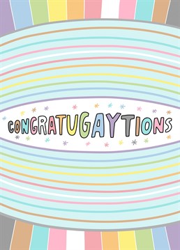 Send your congratulations to your favourite gay with this colourful card