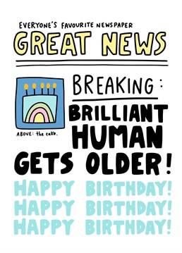 Extra extra! It's someone's birthday and you need to send them this cute birthday card.