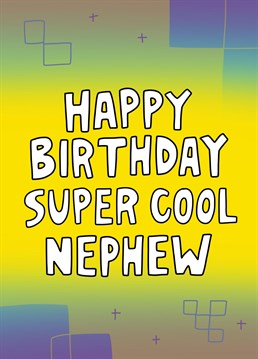 Send your happy birthday wishes to your cool nephew with this colourful card. Designed by Angela Chick.