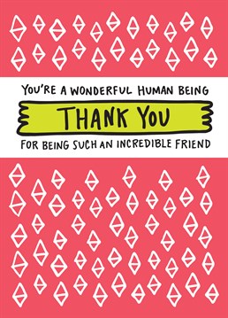 You're so lucky to have such a brilliant friend, so let them know with this lovely Angela Chick Thank You card.