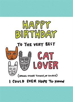 We all love a good pussy'.cat. As well as other things of course. A birthday card designed by Angela Chick.