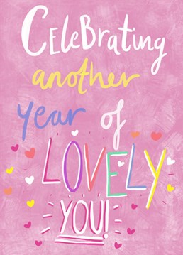 Send your loved ones birthday wishes with this LOVELY card.