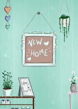 Send happy wishes to new home owners or anyone that has moved to a new place.