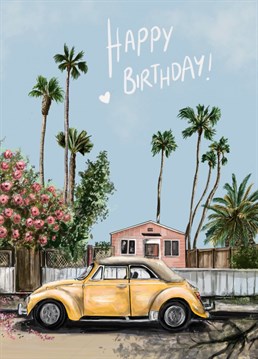 Send this beautiful California inspired Birthday card to your loved ones designed by AP designs