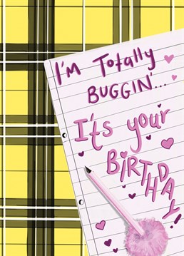Send birthday wishes with this clueless inspired card by AP Designs