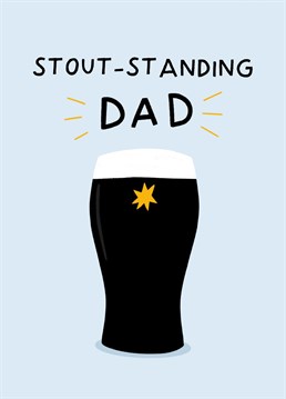Stout Standing Dad! Perfect Father's Day card for the beer loving dads! by Amelia Ellwood