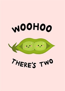 Theres Two! Send this fun new babies card to congratulate them the birth of their new twins!