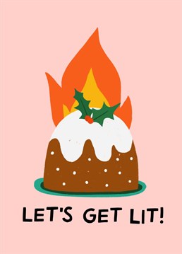 Let's get lit! Funny christmas pudding pun card.