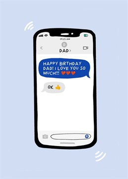 Classic dad! Send this funny dad text message card for his birthday!