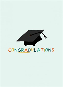 ConGRADulations! Send this graduation card to congratulate a new grad!