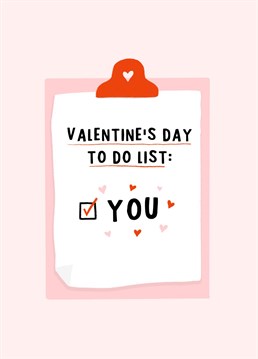 Send this cheeky card to your valentine to tell them they are on your to DO list!