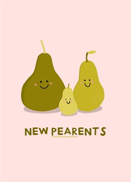 Send this cute pun card to a 'pear' of new parents to celebrate the birth of their new baby!