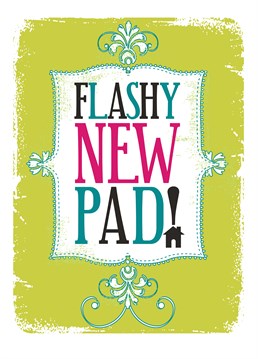 If someone has moved in to a new home let them know that you love their flashy new pad with this card by Art File.