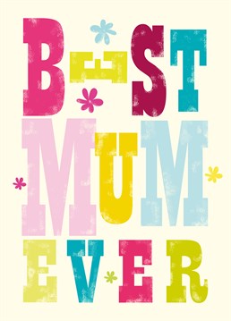 Wish your Mum the best birthday ever with this cute lettered card from Art File to tell her she's the best mum ever.