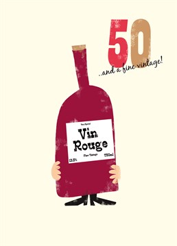 Vintage 50 card by Art File.Say Happy Birthday to the fine vintage turning 50 with this lovely Vin Rouge card.