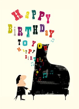 Piano Birthday Song card by Art File.Birthday card for great and horrible musicians, for people who love The Pianist and for those who love pianists.